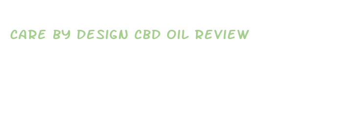 care by design cbd oil review