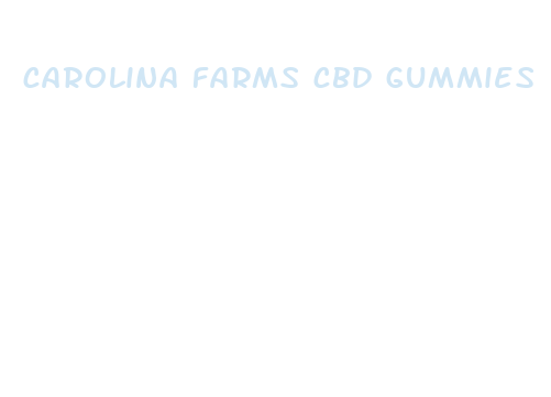 carolina farms cbd gummies