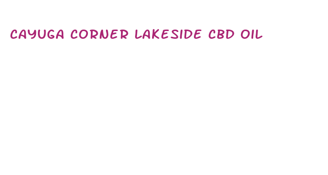 cayuga corner lakeside cbd oil