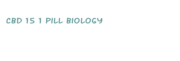 cbd 15 1 pill biology