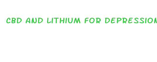 cbd and lithium for depression