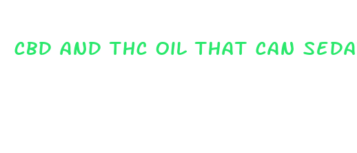 cbd and thc oil that can sedate you