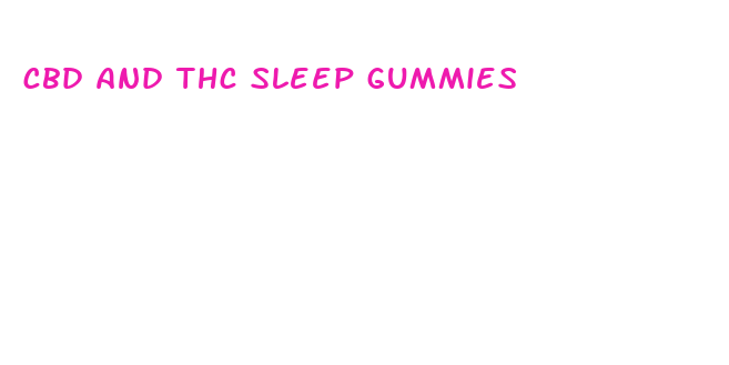 cbd and thc sleep gummies