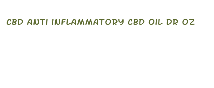 cbd anti inflammatory cbd oil dr oz