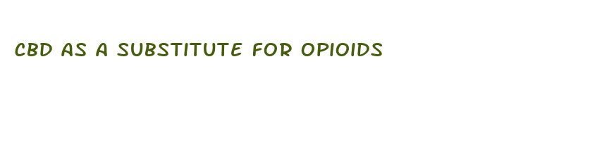 cbd as a substitute for opioids