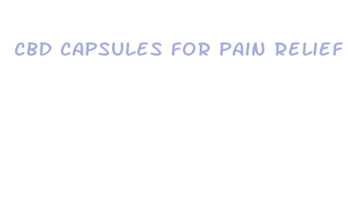 cbd capsules for pain relief uk