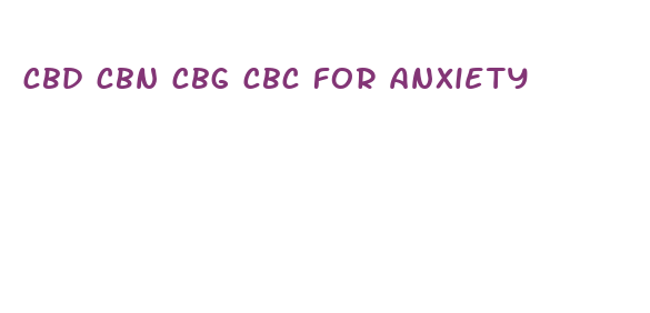 cbd cbn cbg cbc for anxiety