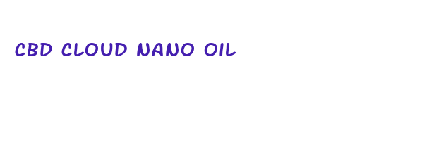 cbd cloud nano oil