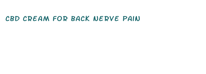 cbd cream for back nerve pain