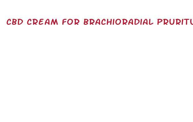 cbd cream for brachioradial pruritus