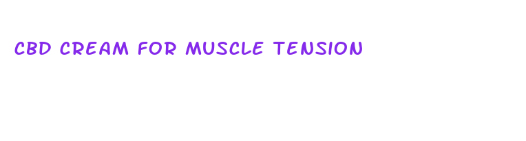 cbd cream for muscle tension