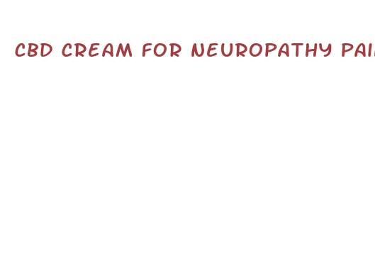 cbd cream for neuropathy pain in feet