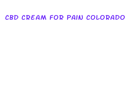 cbd cream for pain colorado cures