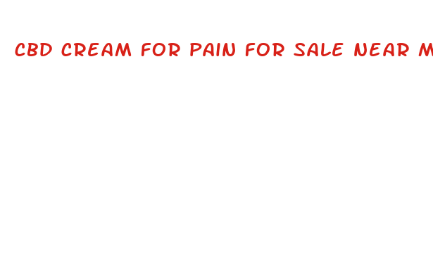 cbd cream for pain for sale near me