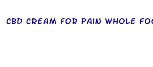 cbd cream for pain whole foods