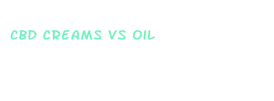 cbd creams vs oil