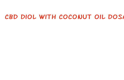 cbd diol with coconut oil dosage