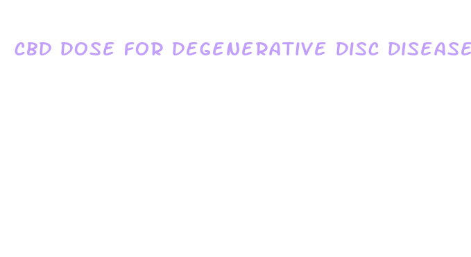 cbd dose for degenerative disc disease