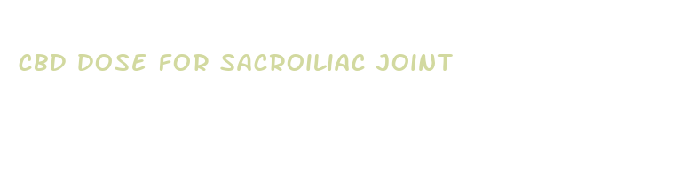 cbd dose for sacroiliac joint