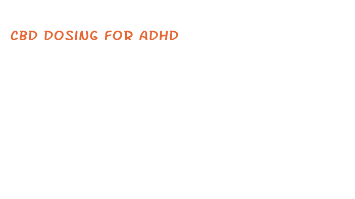 cbd dosing for adhd