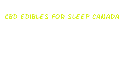 cbd edibles for sleep canada