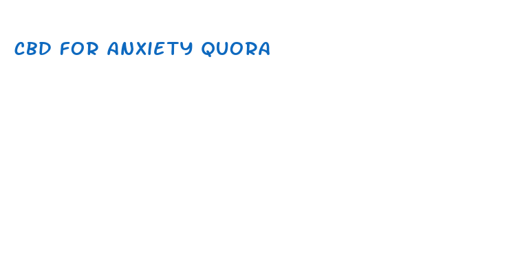 cbd for anxiety quora