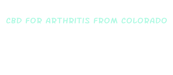 cbd for arthritis from colorado