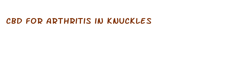 cbd for arthritis in knuckles