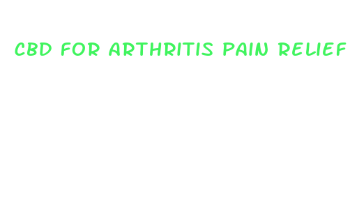 cbd for arthritis pain relief