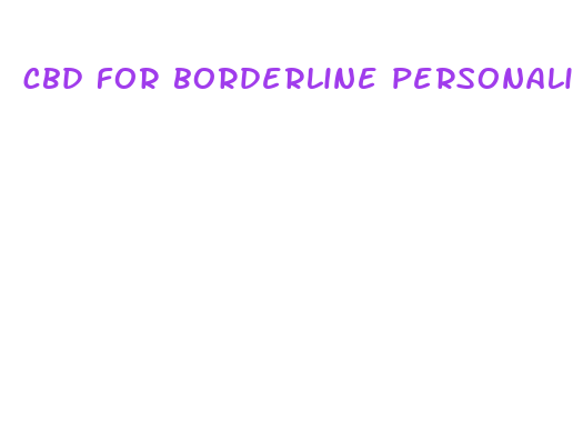 cbd for borderline personality