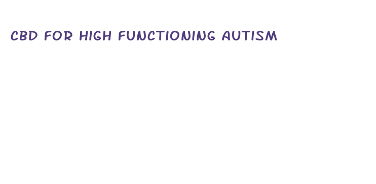 cbd for high functioning autism