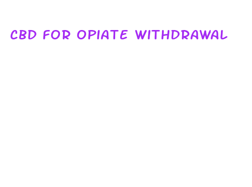 cbd for opiate withdrawal