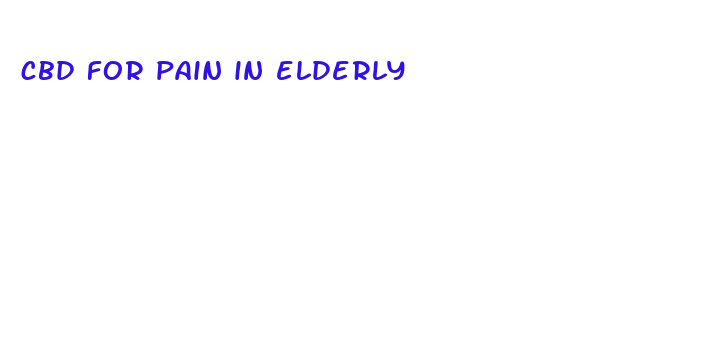 cbd for pain in elderly