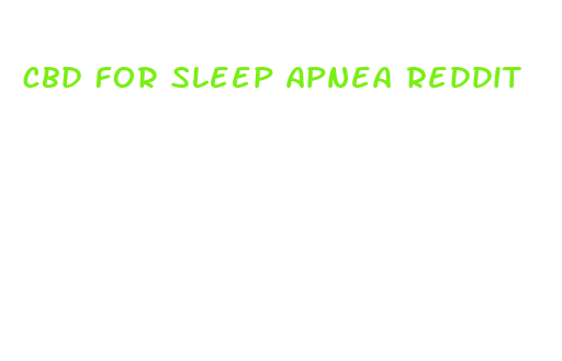 cbd for sleep apnea reddit