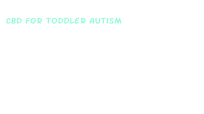 cbd for toddler autism