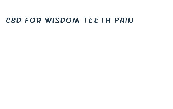 cbd for wisdom teeth pain