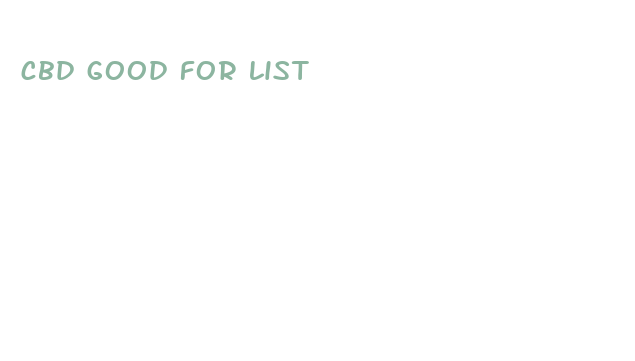 cbd good for list