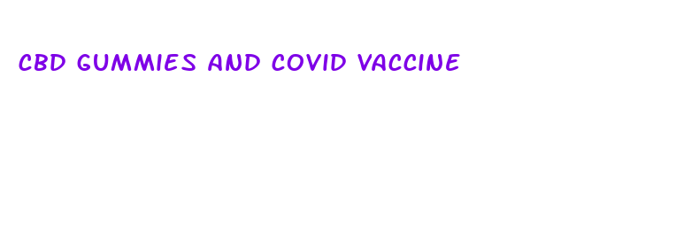 cbd gummies and covid vaccine