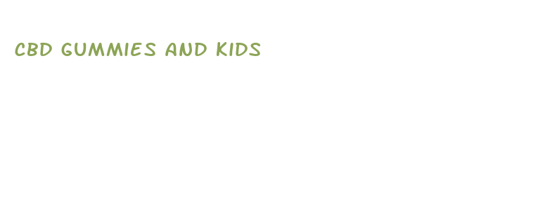 cbd gummies and kids