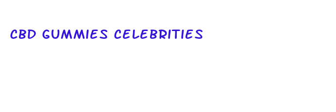 cbd gummies celebrities