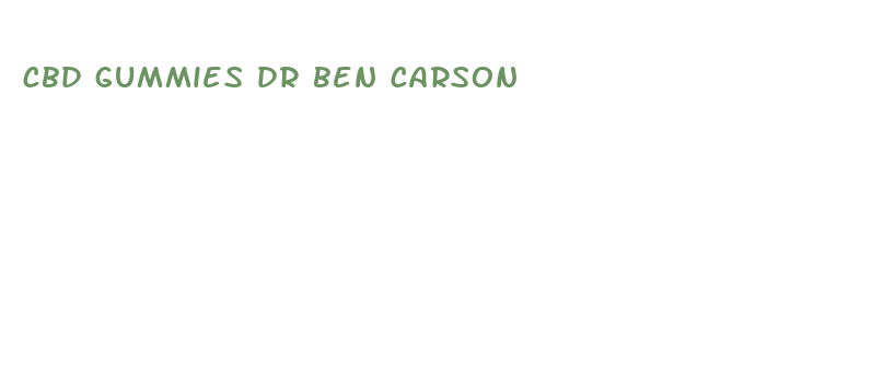 cbd gummies dr ben carson