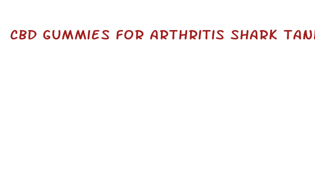 cbd gummies for arthritis shark tank