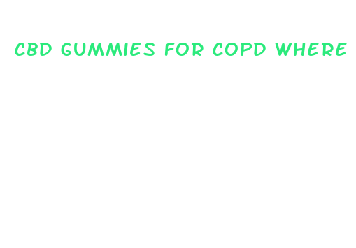 cbd gummies for copd where to buy