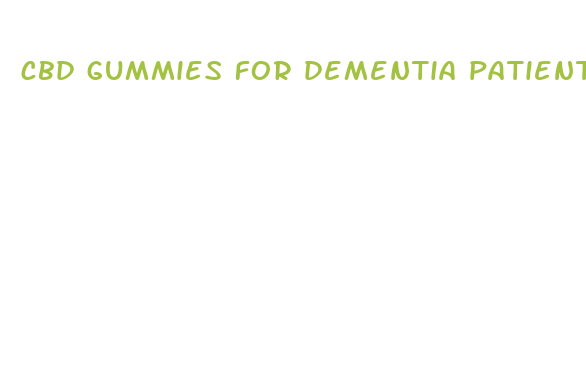 cbd gummies for dementia patients