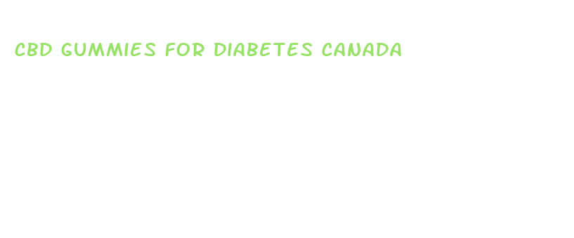 cbd gummies for diabetes canada