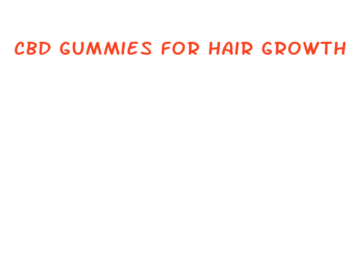 cbd gummies for hair growth