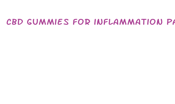 cbd gummies for inflammation pain