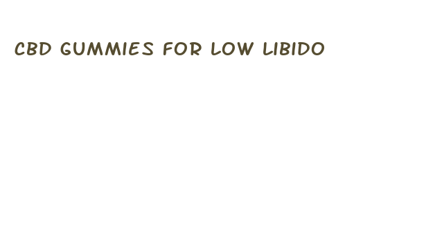 cbd gummies for low libido