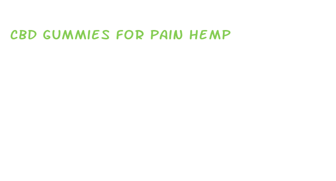 cbd gummies for pain hemp