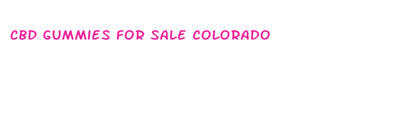 cbd gummies for sale colorado